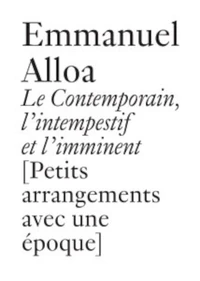 Le contemporain, l'intempestif et l'imminent