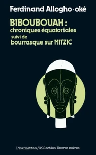 Biboubouah : chroniques équatoriales
