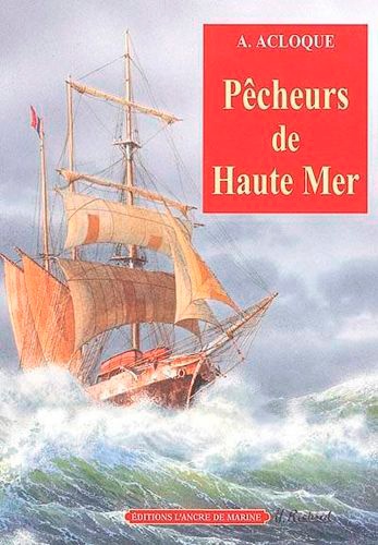  ALLOQUE A. - Pecheurs De Haute Mer.
