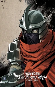 Teenage Mutant Ninja Turtles - Les tortues ninja L'intégrale tome 6