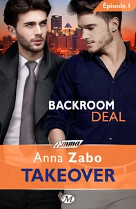 Backroom Deal - Takeover - Épisode 1