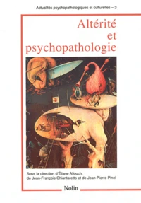 Altérité et psychopathologie