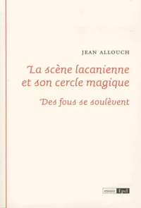 La scène lacanienne et son cercle magique