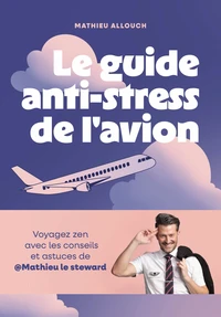 Le guide anti-stress de l'avion