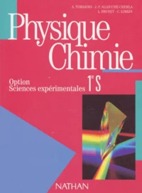Physique Chimie 1ere S. Option, Sciences Experimentales