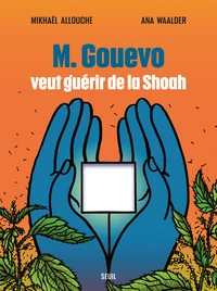 M. Gouevo veut guérir de la Shoah