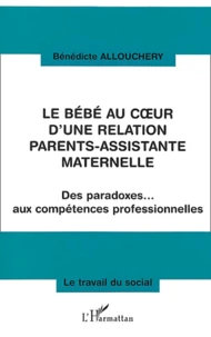 Le bébé au coeur d'une relation parents-assistante maternelle