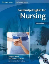 Cambridge English for Nursing Intermediate +