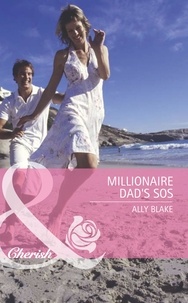 Ally Blake - Millionaire Dad's SOS.