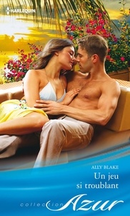 Ally Blake - Un jeu si troublant.