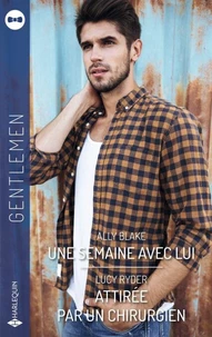 Une semaine avec lui - Attirée par un chirurgien