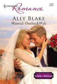 Ally Blake - Wanted: Outback Wife.