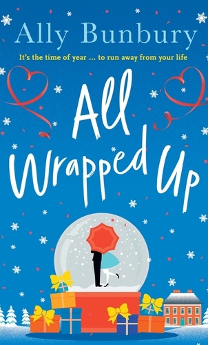 All Wrapped Up. A hilarious and heart-warming festive romance