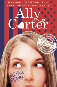 Ally Carter - All Fall Down - Book 1.