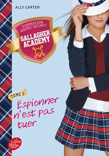 Gallagher Academy Tome 3 Espionner n'est pas tuer