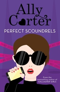 Ally Carter - Perfect Scoundrels - Book 3.