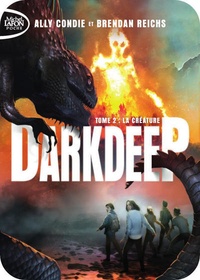 Ally Condie et Brendan Reichs - Darkdeep Tome 2 : La créature.