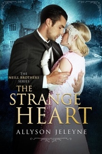  Allyson Jeleyne - The Strange Heart - Neill Brothers, #3.