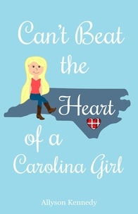  Allyson Kennedy - Can't Beat the Heart of a Carolina Girl.