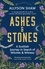 Ashes and Stones. A Scottish Journey in Search of Witches and Witness