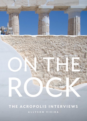 Allyson Vieira - On the rock - The acropolis interviews.