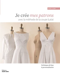 Je crée mes patrons avec la méthode de la coupe à plat