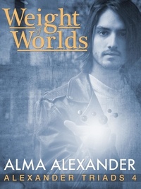  Alma Alexander - Weight of Worlds.