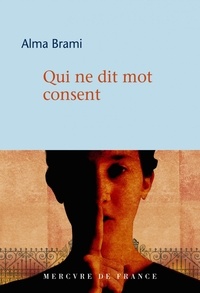 Alma Brami - Qui ne dit mot consent.