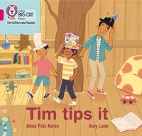Alma Puts Keren et Amy Lane - Tim tips it - Band 01A/Pink A.