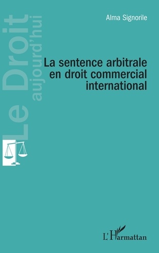 Alma Signorile - La sentence arbitrale en droit commercial international.