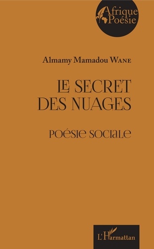 Almamy Mamadou Wane - Le secret des nuages - Poésie sociale.