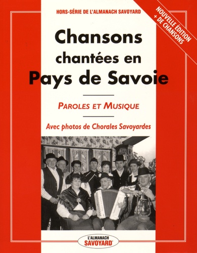  Almanach Savoyard - Chansons chantées en Pays de Savoie.