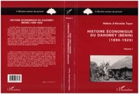 HISTOIRE ECONOMIQUE DU DAHOMEY 1890-1920 TOME 1