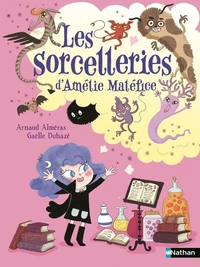 Les sorcelleries d'Amélie Maléfice