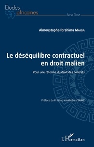 Almoustapha Ibrahima Maiga - Le déséquilibre contractuel en droit malien - Pour une réforme du droit des contrats.