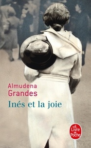 Almudena Grandes - Inès et la joie.