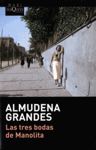 Almudena Grandes - Las tres bodas de Manolita.