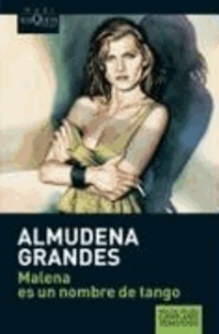 Almudena Grandes - Malena es un nombre de tango.