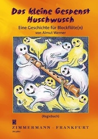 Almut Werner et Ulrike Müller - Das kleine Gespenst Huschwusch - Eine Geschichte. recorder. Livre du professeur..