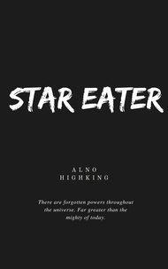  Alno Highking - Star Eater - The Star Eater Epic, #1.