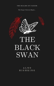  Alno Highking - The Black Swan - The Realms of Faegor, #1.