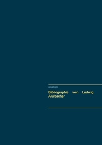 Alois Epple - Bibliographie von Ludwig Aurbacher.