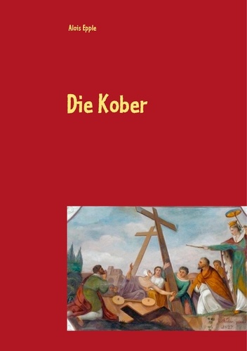 Die Kober. Schwäbische Maler im 19. Jahrhundert zweite, überarbeitete und erweiterte Auflage