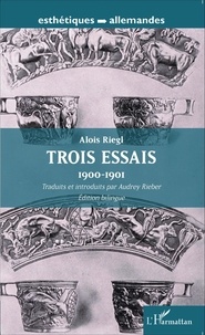 Aloïs Riegl - Trois essais (1900-1901).