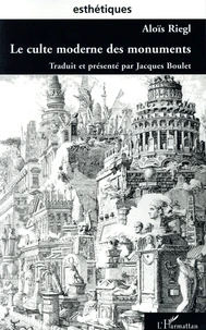 Le culte moderne des monuments