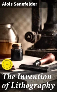 The Invention of Lithography