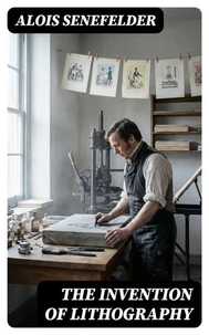 The Invention of Lithography