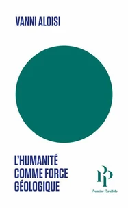 L'humanité, force géologique