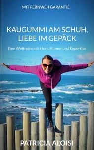 Kaugummi am Schuh, Liebe im Gepäck