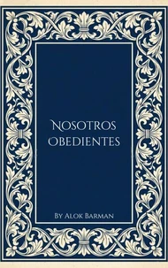 Nosotros, Obedientes